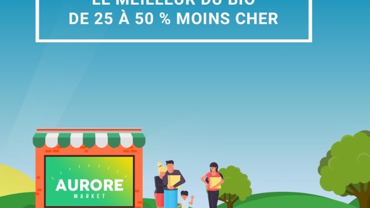 Avec Aurore Market le bio devient moins cher !