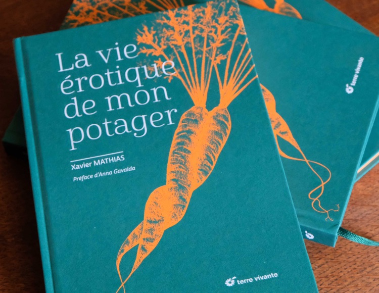 « La vie érotique de mon potager » de Xavier Mathias