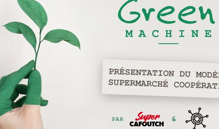 Découvrez Super Cafoutch avec Green Machine...