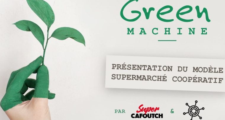 Découvrez Super Cafoutch avec Green Machine...